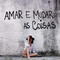 Cover of Amar e Mudar as Coisas