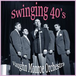 Cover of Swinging 40's - Seems Like Old Times with Vaughn Monroe