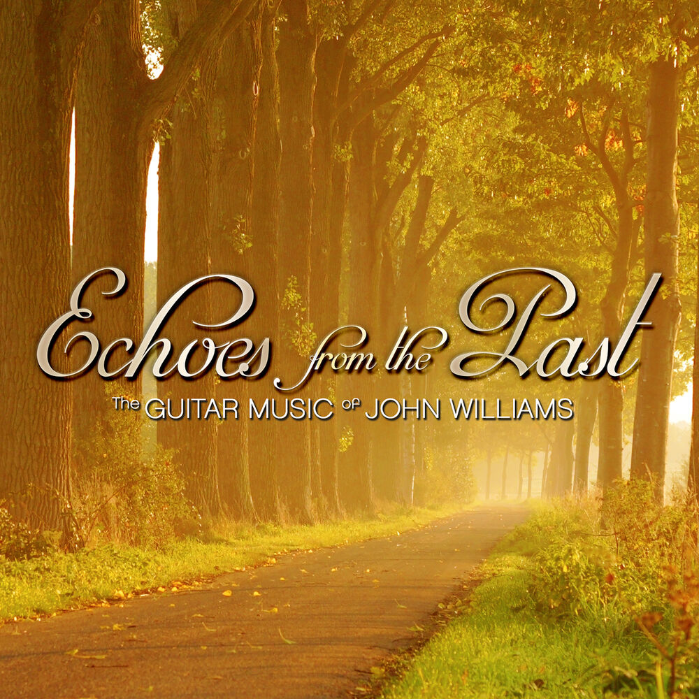 Picture of Echoes from the Past: The Guitar Music of John Williams