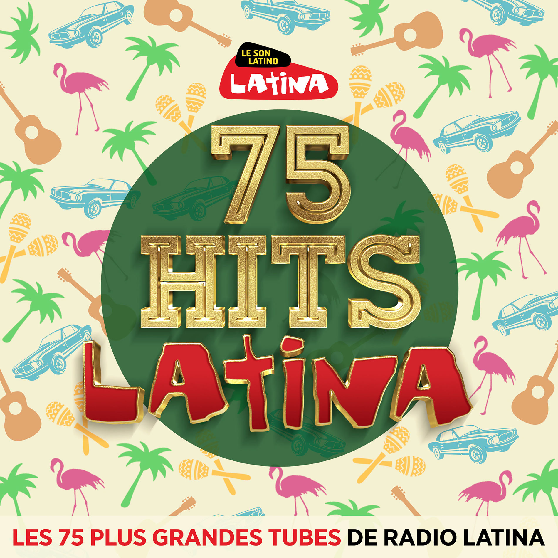 Album picture of 75 Hits Latina : Les 75 plus grands tubes de Radio Latina