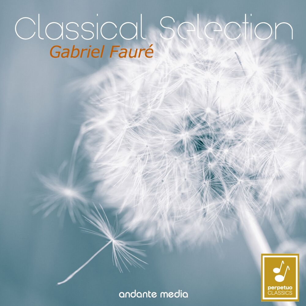 Picture of Classical Selection - Fauré: Suite from Pelléas et Mélisande, Op. 80 & Piano Quartet No. 2, Op. 45