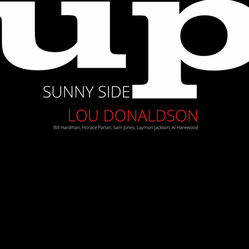 洋楽 LOU DONALDSON SUNNY SIDE UP 4036 Lou Donaldson – Sunny Side Up | Releases | Discogs