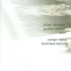 Cover of ULLMANN, V.: Liedebuch des Hafis / 3 Lieder / MAHLER, G.: Ruckert-Lieder / Des Knaben Wunderhorn (Trekel, Kehring)