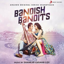 Cover of Bandish Bandits (Original Series Soundtrack)