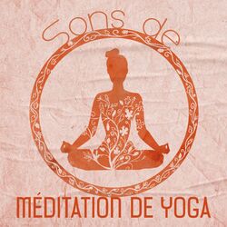 Cover of Sons de Méditation de Yoga - Fond Naturel Pour la Méditation et le Yoga, Sons D'eau de Guérison