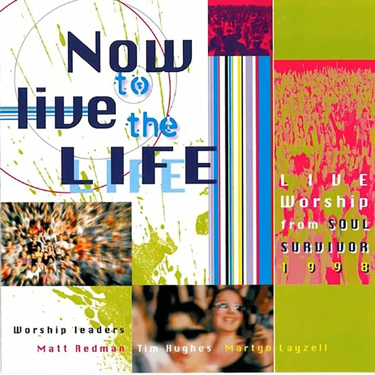 Album cover of Now to Live the Life: Soul Survivor Live 1998 (Live)
