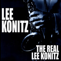 Cover of The Real Lee Konitz (Live)
