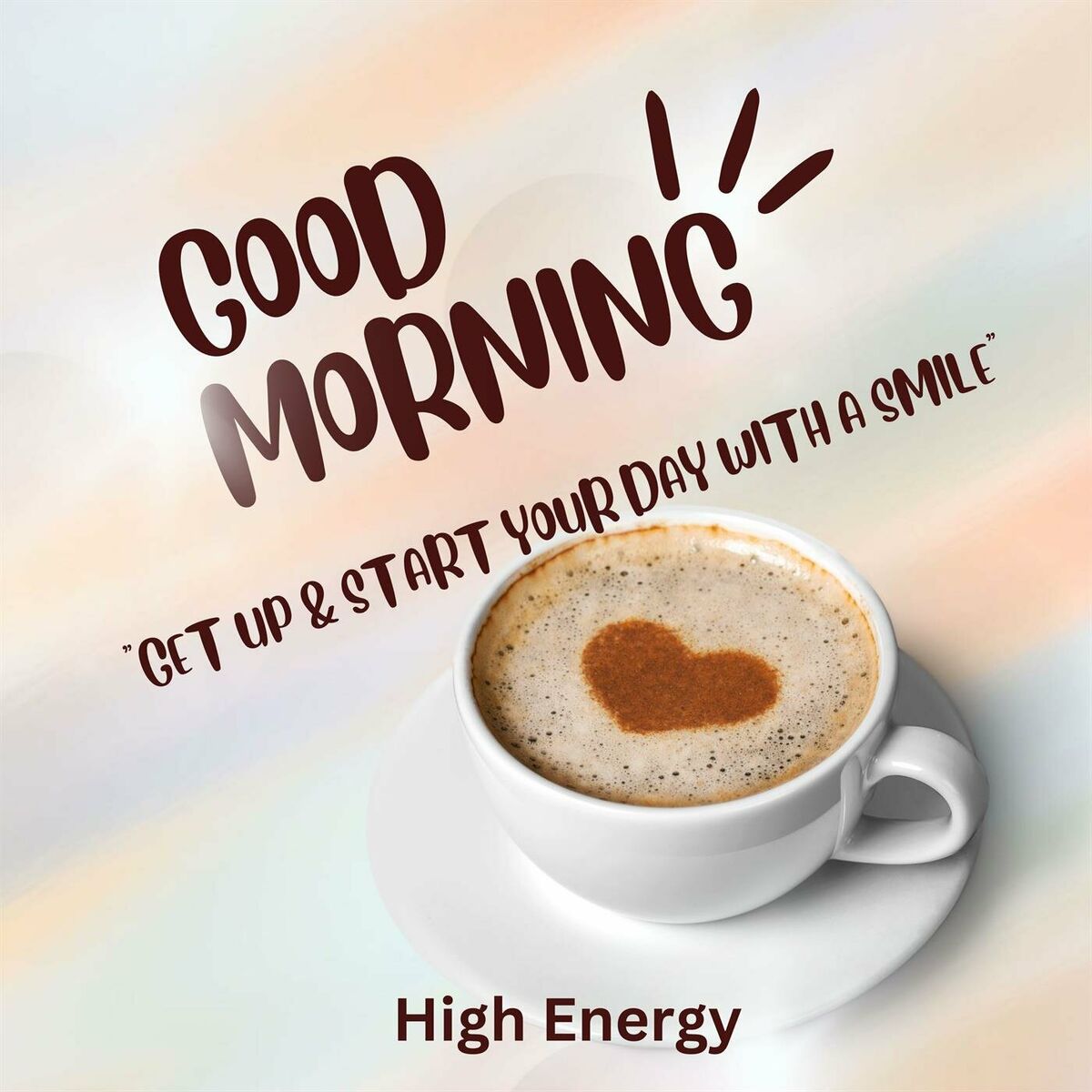 Album cover of Good Morning - High Energy - Get Up & Start your day with a smile