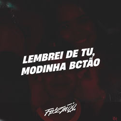 Lembrei de Tu, Modinha Bct&atilde;o