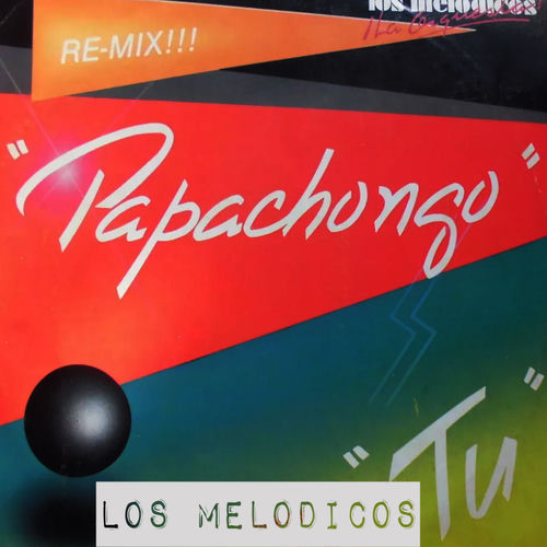 Papachongo by Los Melodicos - 123 BPM