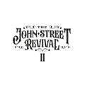 The John Street Revival 2