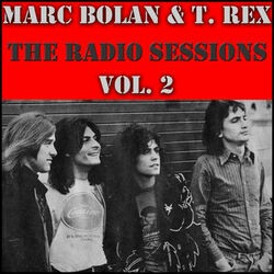 Cover of Marc Bolan & T. Rex- The Radio Sessions Vol. 2
