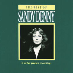 Cover of The Best Of Sandy Denny