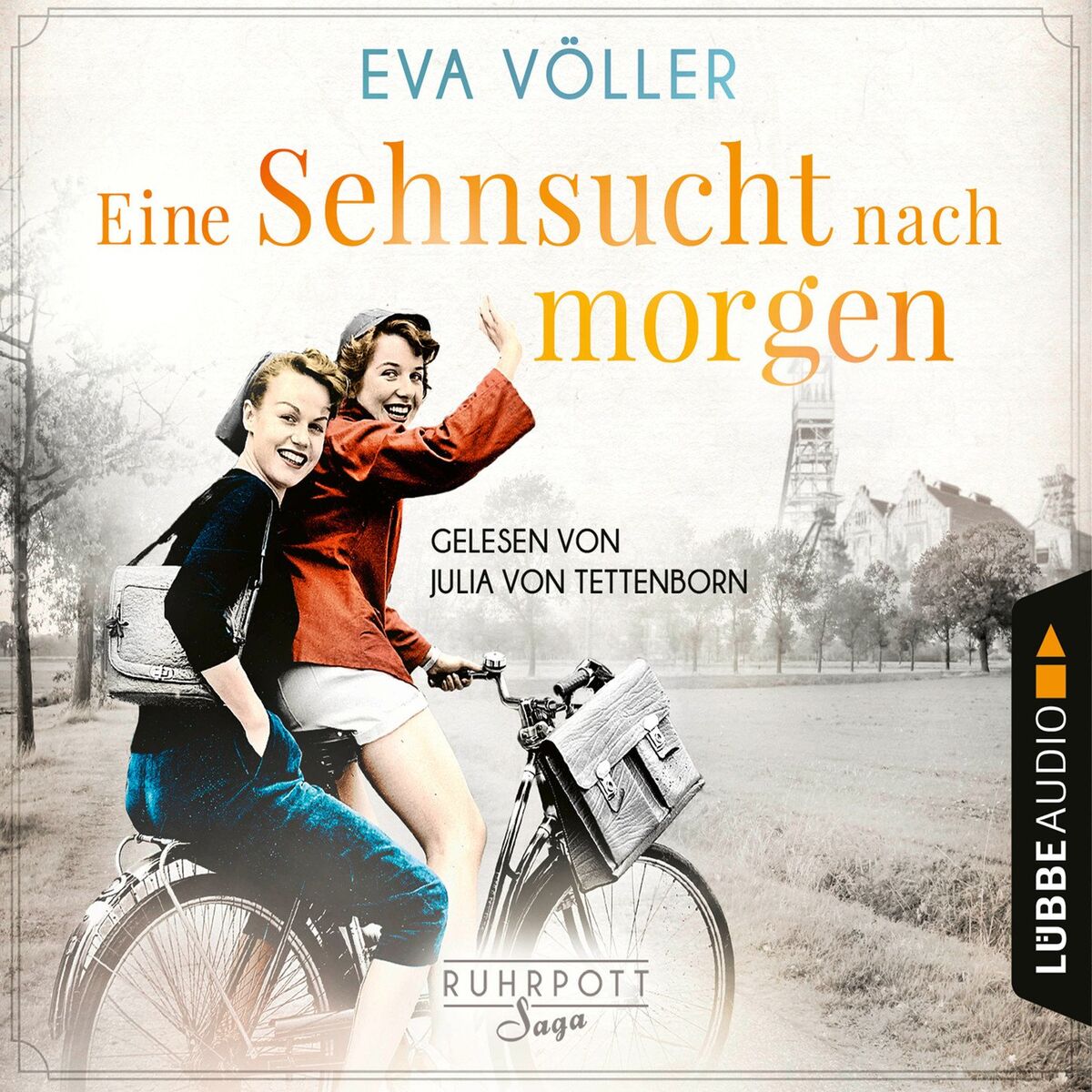 Album cover of Eine Sehnsucht nach morgen - Die Ruhrpott-Saga, Teil 3 (Gekürzt)