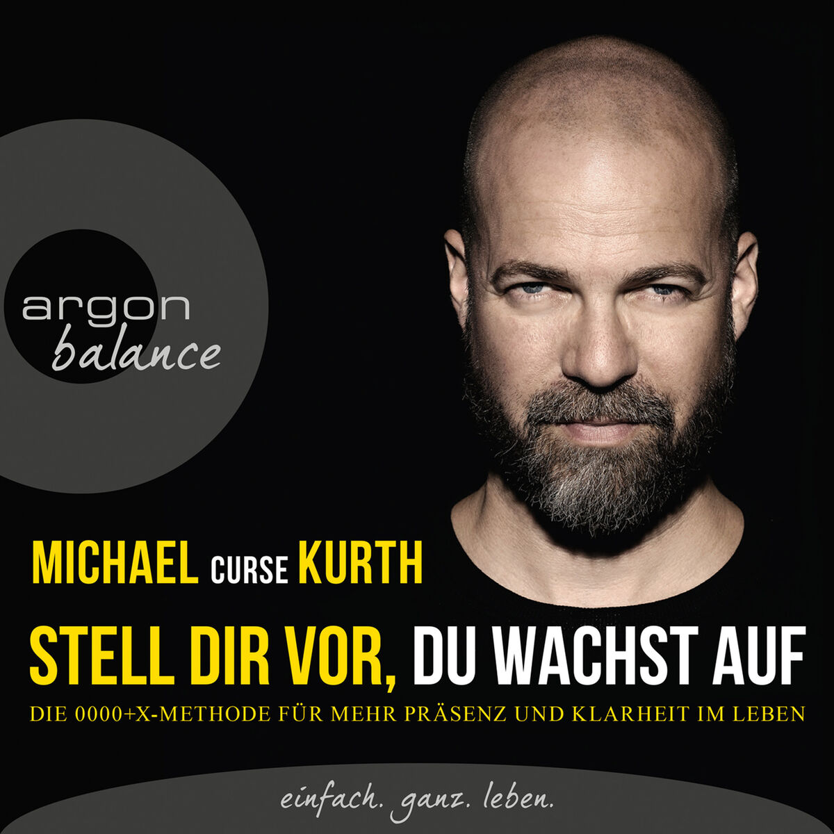 Album picture of Stell dir vor, du wachst auf - Die OOOO+X-Methode für mehr Präsenz und Klarheit im Leben (Gekürzte Lesung)