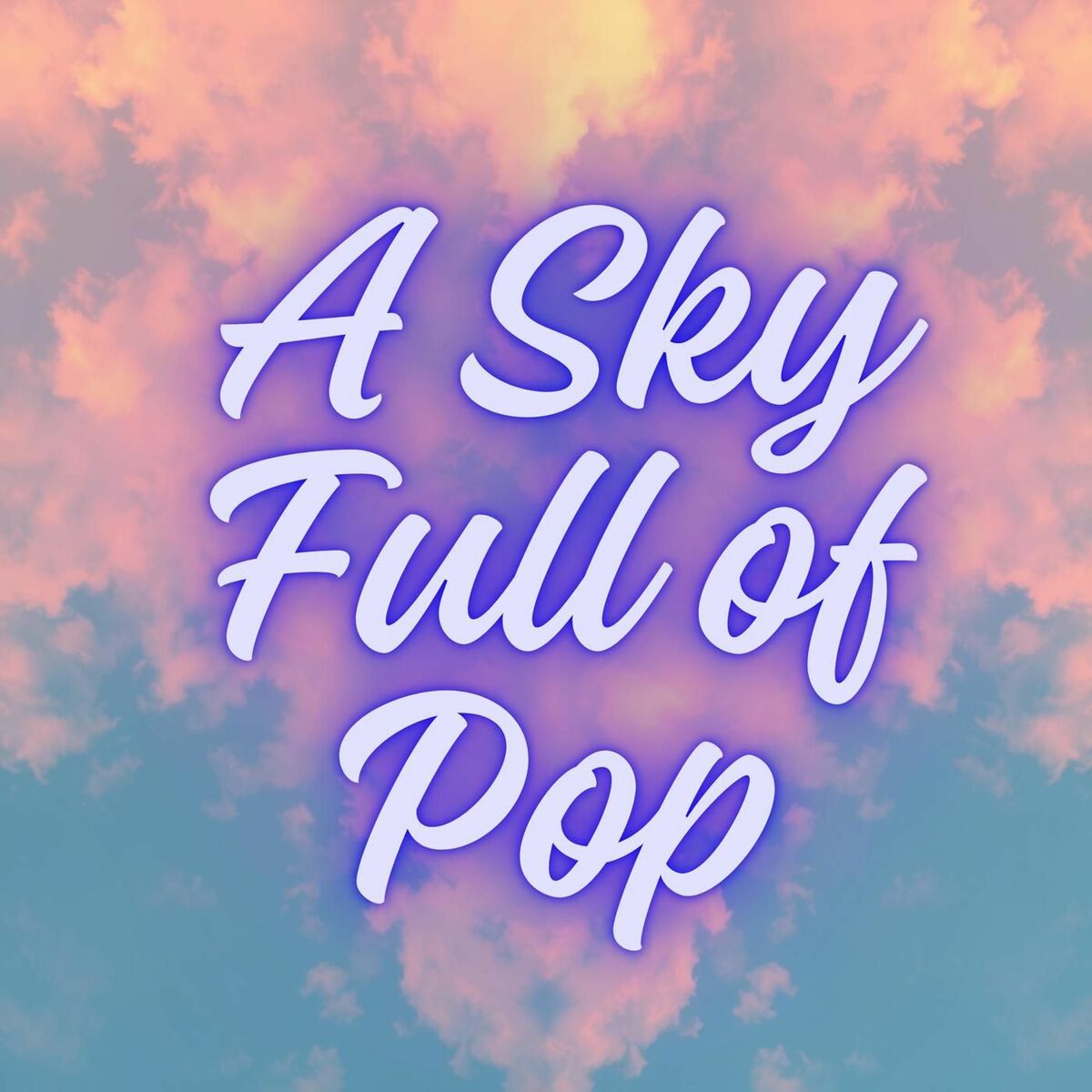 Album cover of A Sky Full of Pop