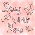 Stay with you