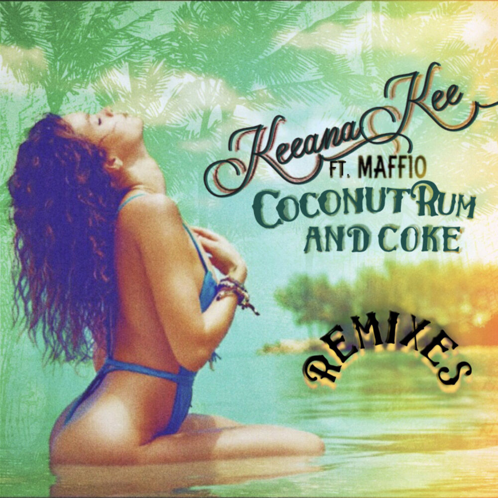 Picture of Coconut Rum and Coke (Remixes) (feat. Maffio)