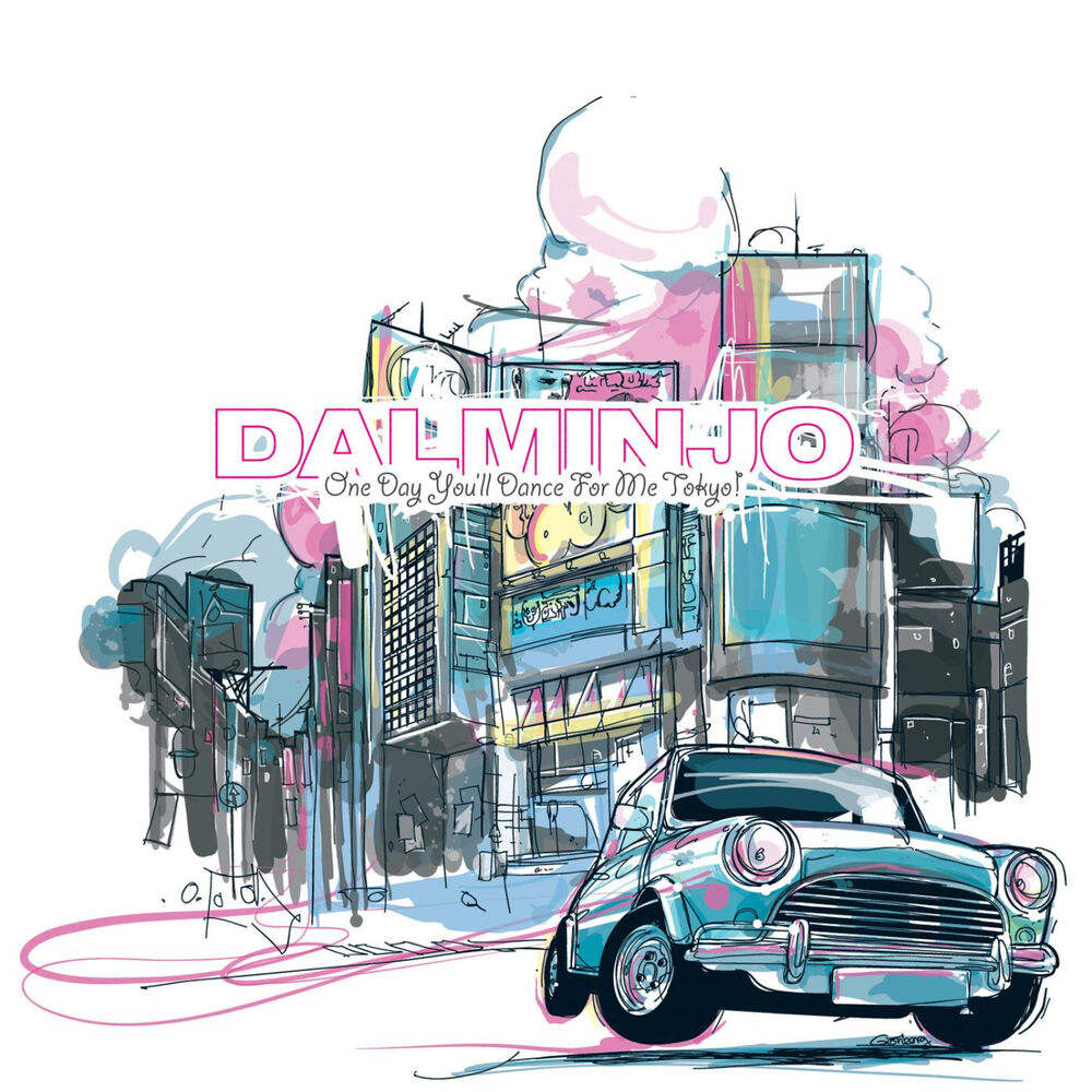 Picture of One Day You'll Dance For Me Tokyo!