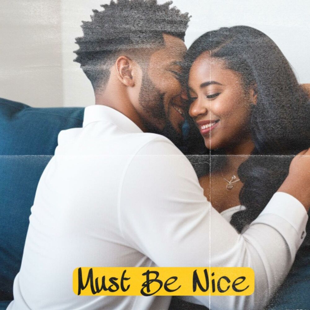 Picture of Must Be Nice (feat. Filthy Gerald)