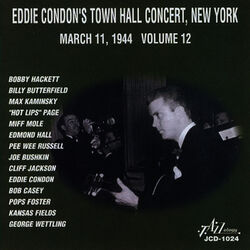 Cover of Eddie Condon's Town Hall Concert, New York - March 11, 1944 - Vol. 12