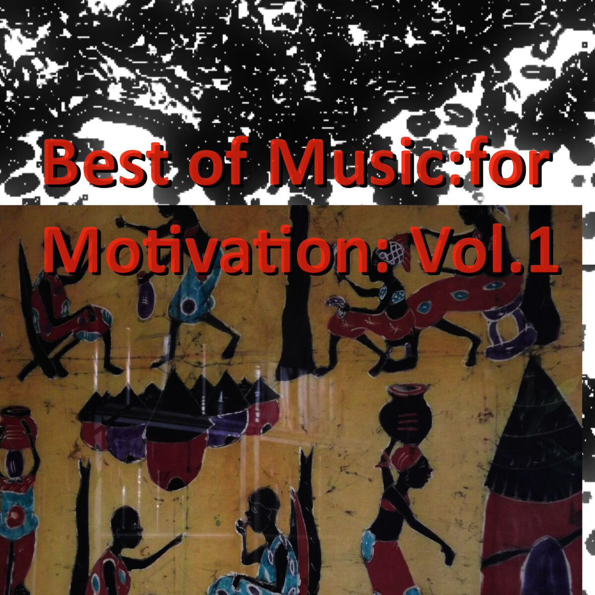 Album cover of Best of Music for Motivation: Vol. 1