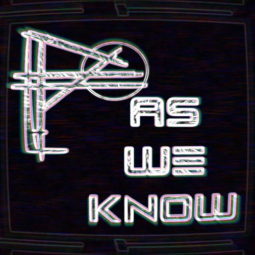 As We Know