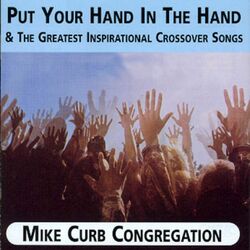 Cover of Put Your Hand In The Hand & The Greatest Inspirational Crossover Songs