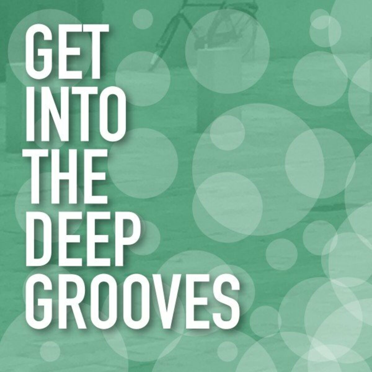 Album cover of Get into the Deep Grooves