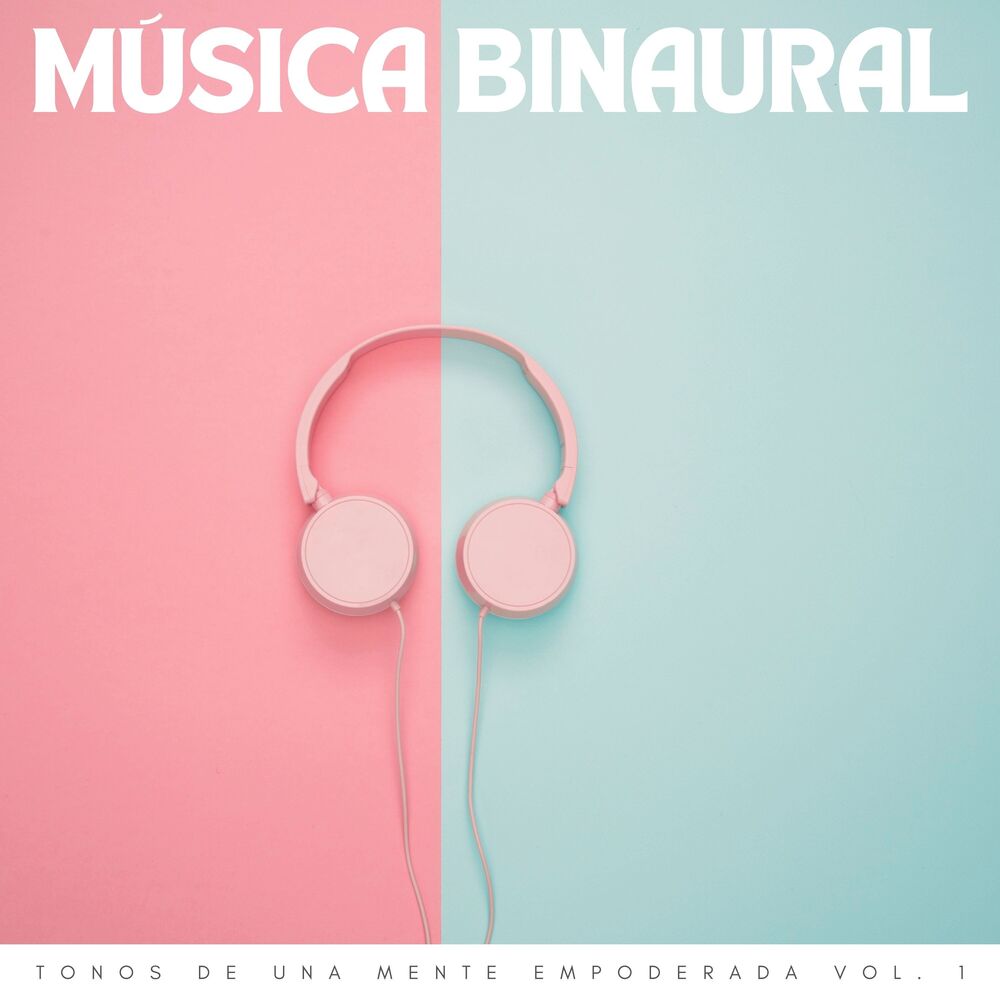 Picture of Música Binaural: Tonos De Una Mente Empoderada Vol. 1