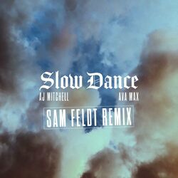 Cover of Slow Dance (feat. Ava Max) (Sam Feldt Remix)