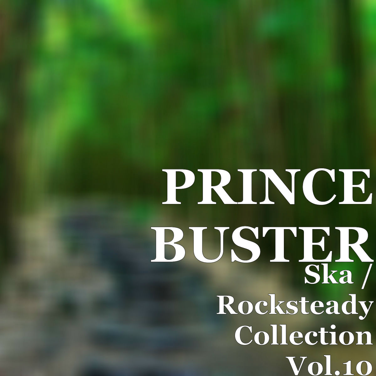 Prince Buster - Ska / Rocksteady Collection, Vol. 10 | Deezer