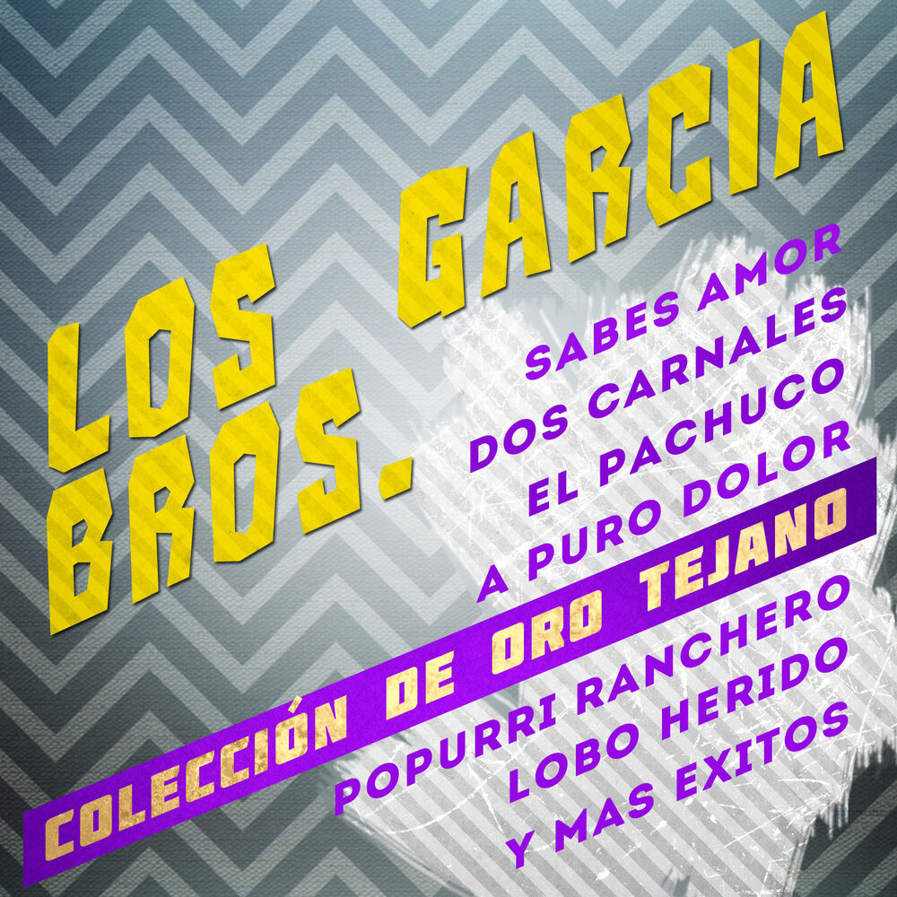 Picture of Los Garcia Bros. Coleccion de Oro Tejano: Sabes Amor, Dos Carnales, El Pachuco, A Puro Dolor, Popurri Ranchero, Lobo Herido, Y Mas