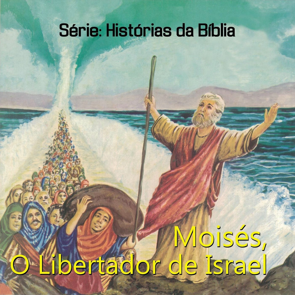 Album cover of Moisés, o Libertador de Israel