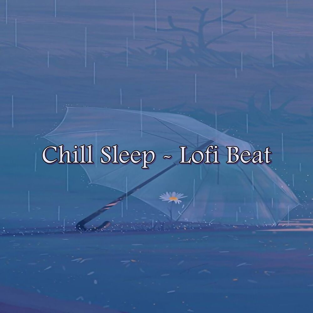 Picture of Chill Sleep - Lofi Beat