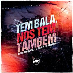 Cover of Tem Bala, Nós Tem Tambem
