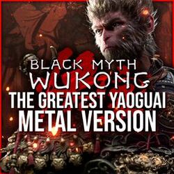 Cover of Black Myth: Wukong (The Greatest Yaoguai) (Metal Version)