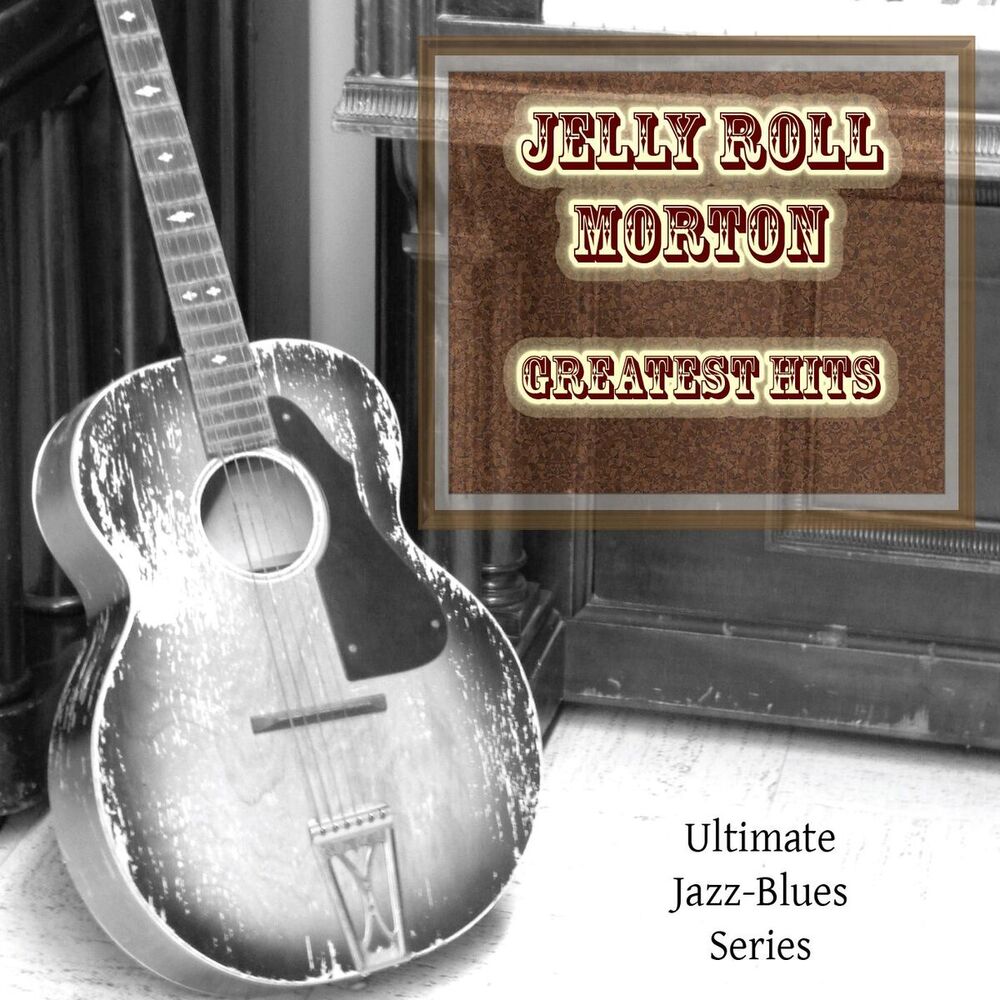 Picture of Jelly Roll Morton Greatest Hits