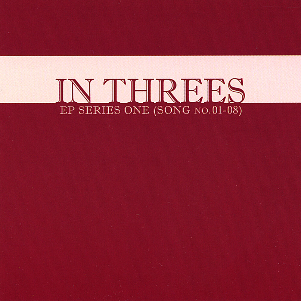 Picture of In Threes: EP Series One (Song No. 01-08)