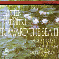 Cover of Takemitsu: Toward the Sea III / Debussy: Sonata for Flute, Viola & Harp / Britten: Lachrymae / Honegger: Petite Suite / Denisov: D