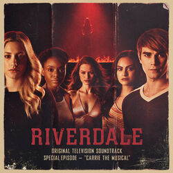 Cover of Riverdale: Special Episode - Carrie The Musical (Original Television Soundtrack)