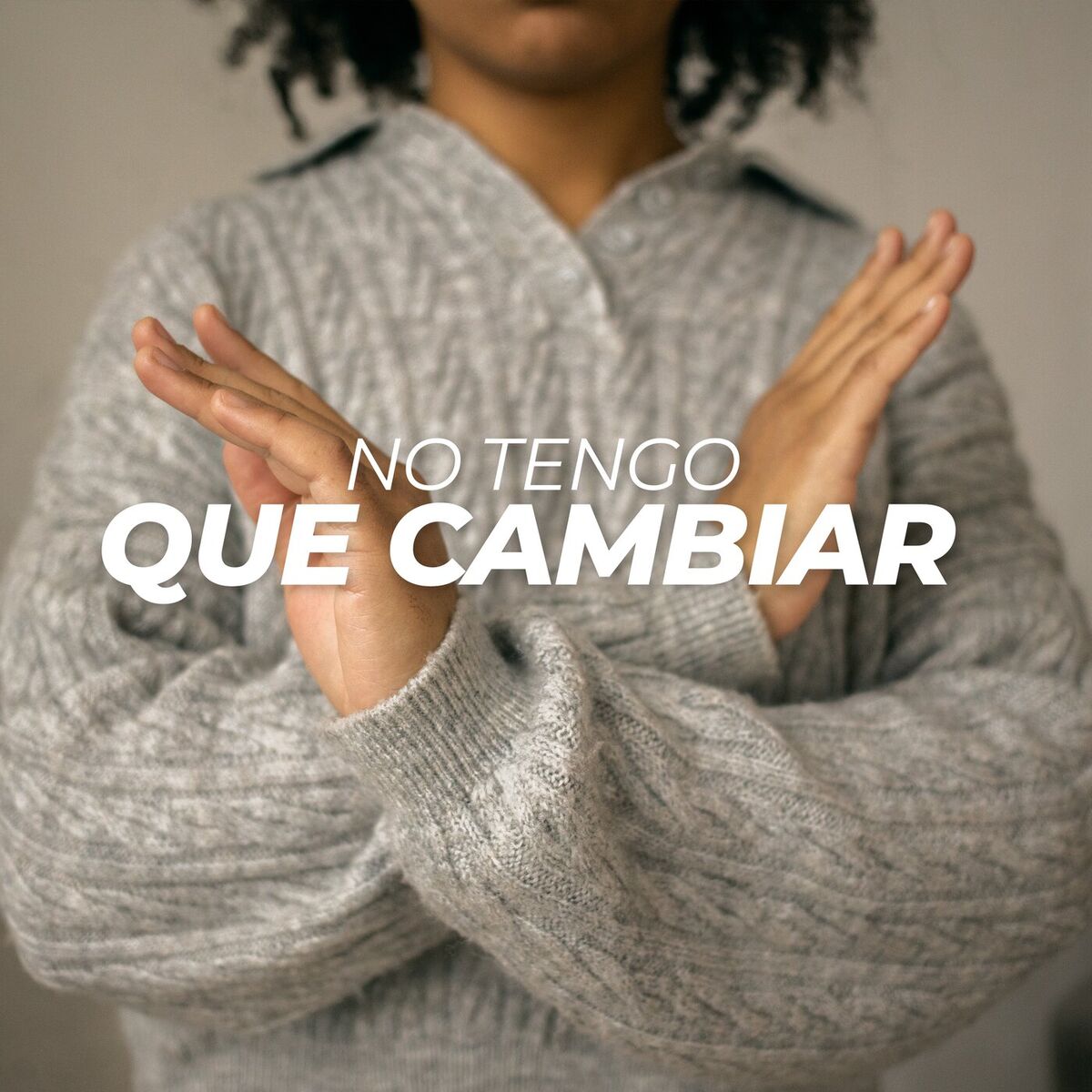 Album cover of No tengo que cambiar