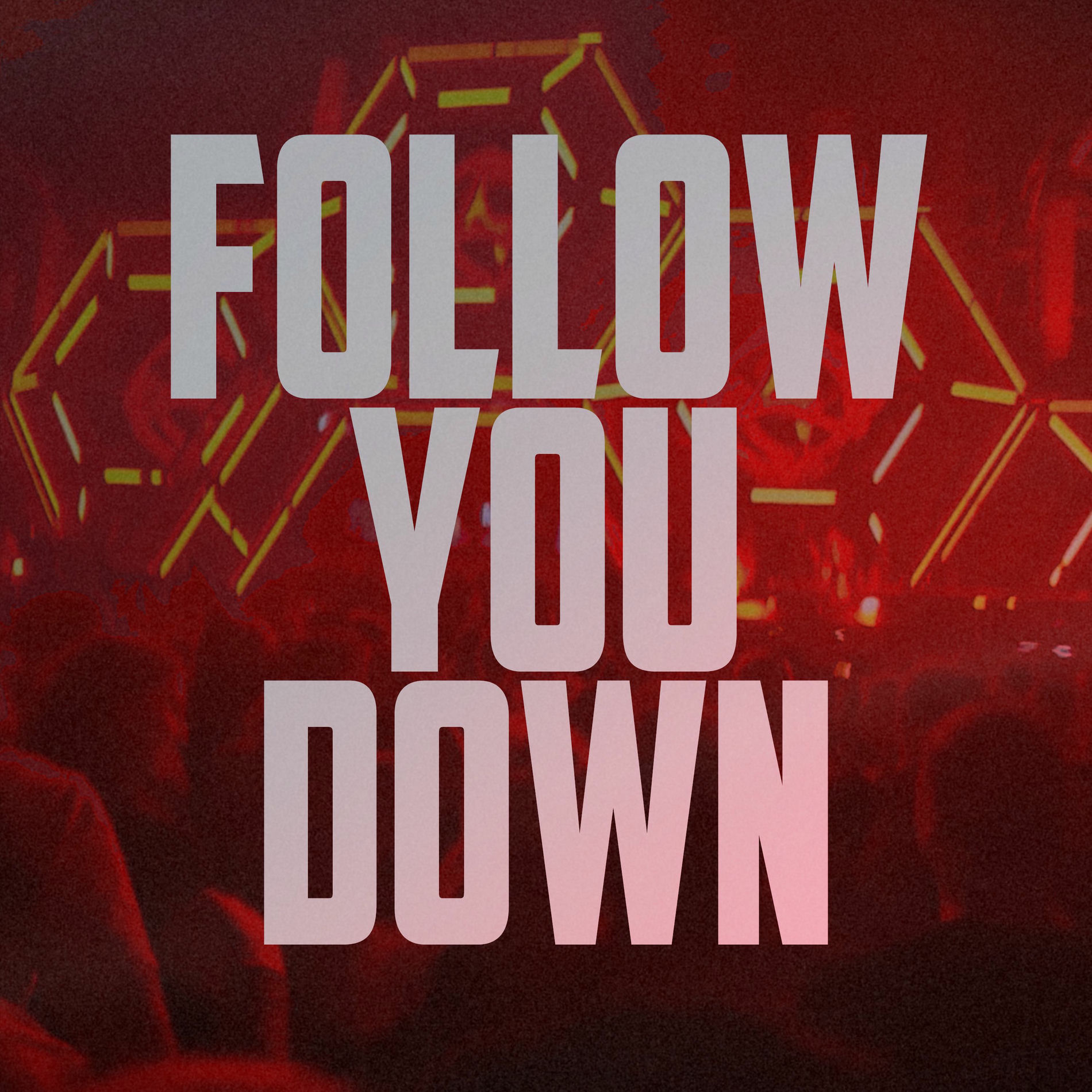 Album cover of Follow You Down
