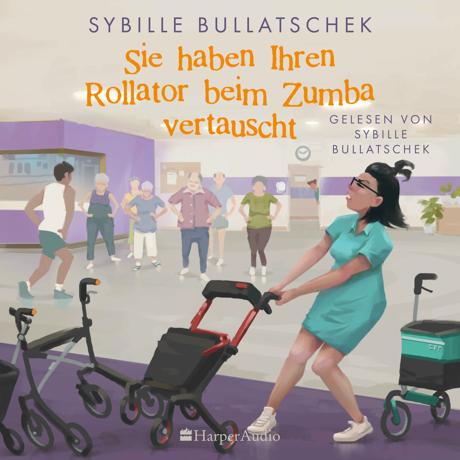 Album cover of Sie haben Ihren Rollator beim Zumba vertauscht (ungekürzt)