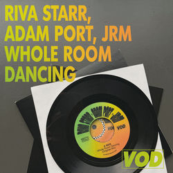 Whole Room Dancing by Riva Starr, Adam Port, JRM, cover art