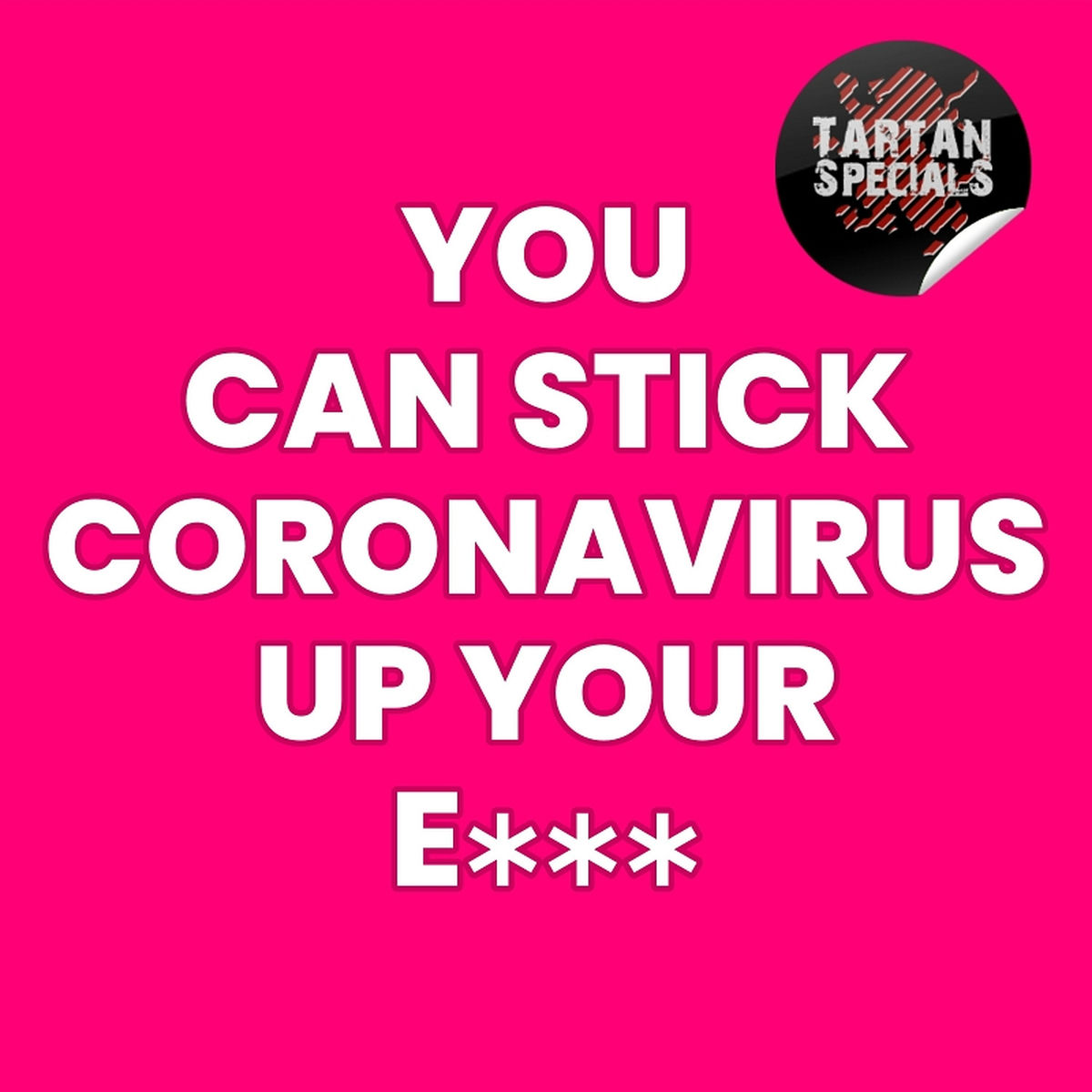 Album cover of You Can Stick Coronavirus up Your E***