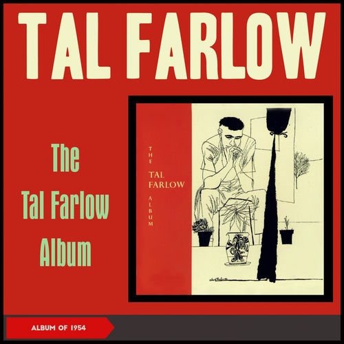 Tal Farlow - The Tal Farlow Album (Album of 1955) | Deezer
