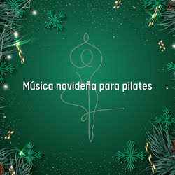 Música Navideña para Pilates
