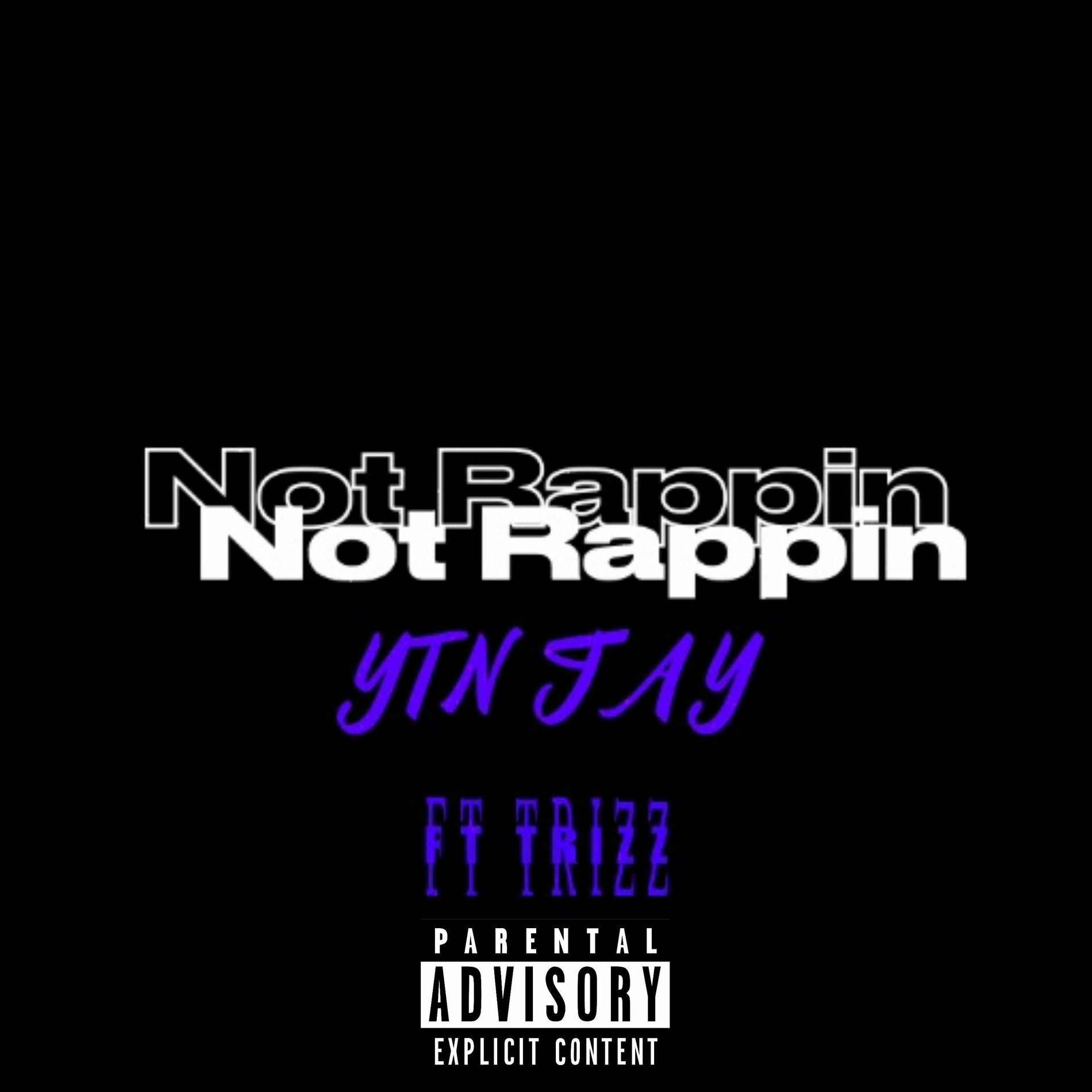 Album cover of Not rappin (feat. Trizz)