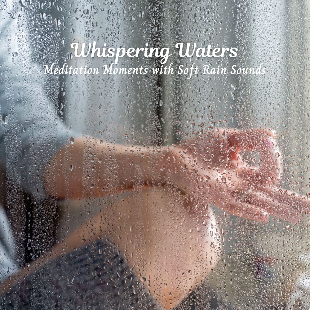 Picture of Whispering Waters: Meditation Moments with Soft Rain Sounds